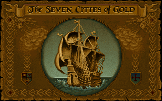 File:The Seven Cities of Gold - DOS - Title.png